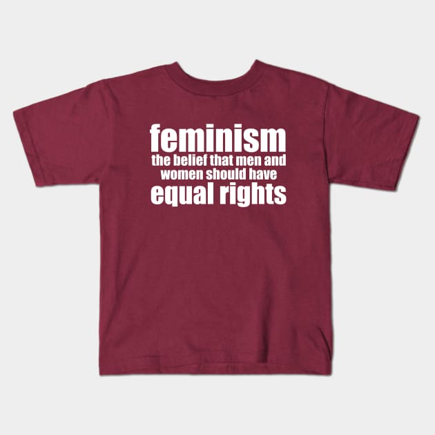 Feminism Definition Kids T-Shirt by epiclovedesigns